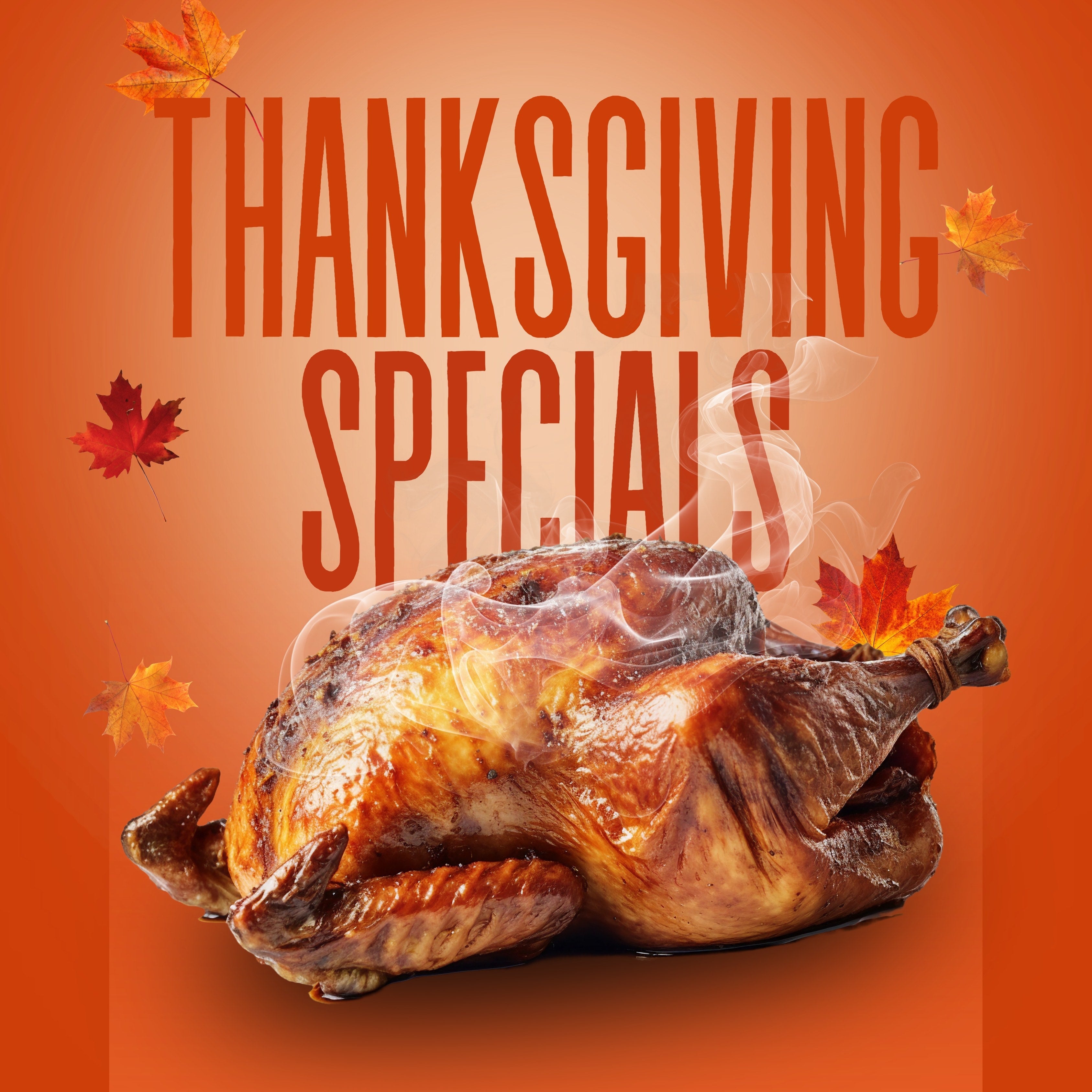 THANKSGIVING SPECIALS